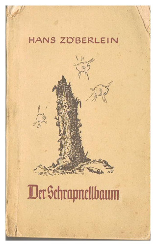 Hans Zoeberlein - Der Schrapnellbaum. Vom Stellungskrieg an der Somme (1943)