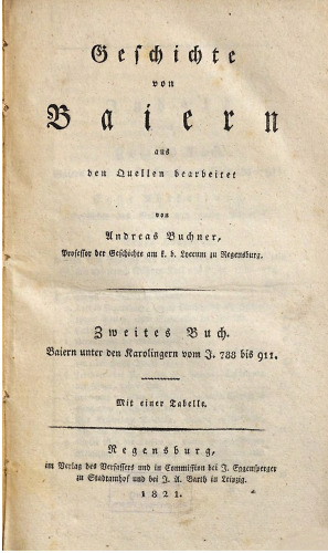 Baiern [Bayern] unter den Karolingern vom J. 788 bis 911