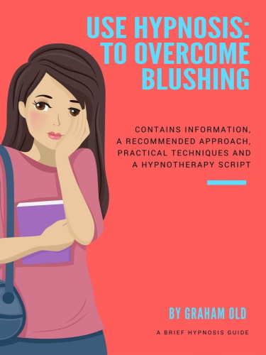 Use Hypnosis to Overcome Blushing