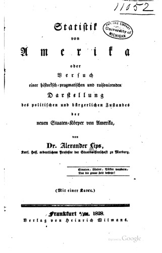 Statistik von Amerika oder Versuch einer historisch-pragmatischen und raisonierenden Darstellung des politischen und bürgerlichen Zustandes der neuen Staaten-Körper von Amerika