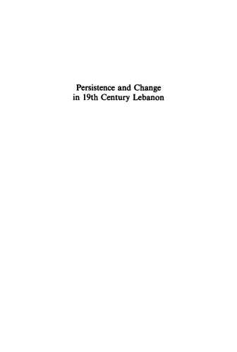 Persistence and Change in 19th Century Lebanon: A Sociological Essay