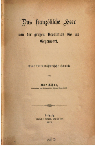 Das französische Heer von der großen Revolution bis zur Gegenwart : Eine kulturhistorische Studie