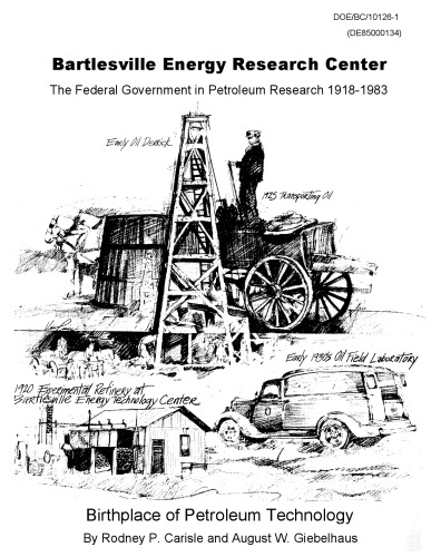 Bartlesville Energy Research Center: The Federal Government in Petroleum Research, 1918-1983