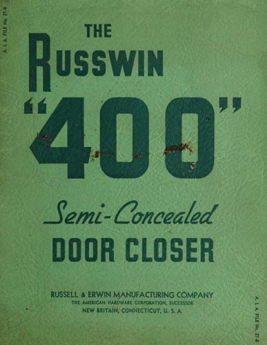 The Russwin "400" Semi-Concealed Door Closer