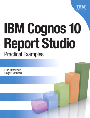 IBM Cognos 10 Report Studio Practical Examples