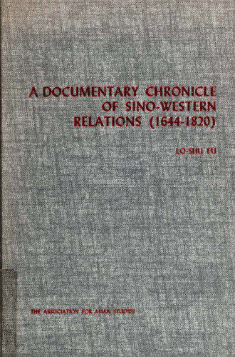 A documentary chronicle of Sino-Western relations (1644-1820)