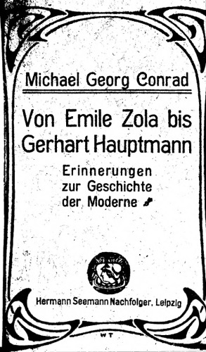 Von Emile Zola bis Gerhart Hauptmann : Erinnerungen zur Geschichte der Moderne