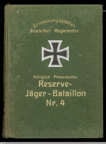 Kriegsgeschichte des Königl. Preuß. Reserve-Jäger-Bataillons Nr. 4