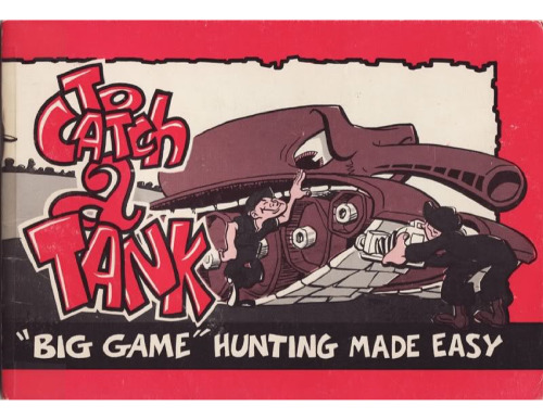 To Catch A Tank: Big Game Hunting Made Easy