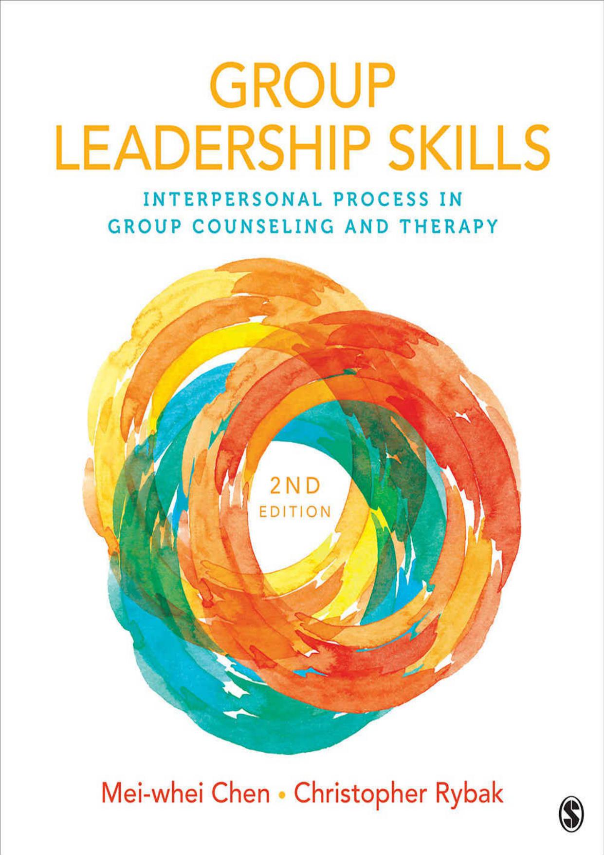 Group Leadership Skills: Interpersonal Process in Group Counseling and Therapy