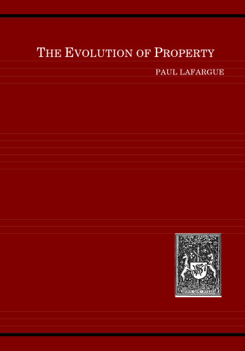 The Evolution of Property from Savagery to Civilization