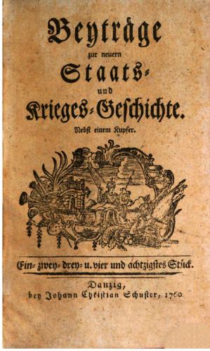 Beyträge [Beiträge] zur neuern Staats- und Krieges-Geschichte / 81. - 90. Stück