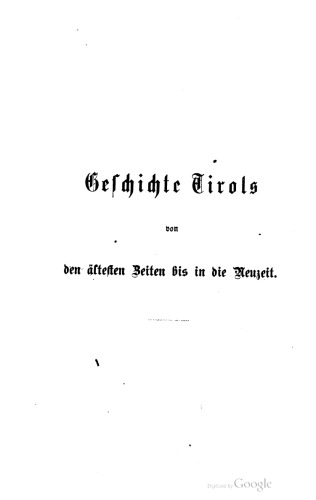 Geschichte Tirols von den ältesten Zeiten bis in die Neuzeit