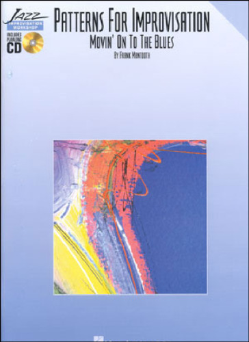 Patterns For Improvisation. Movin' On To The Blues.