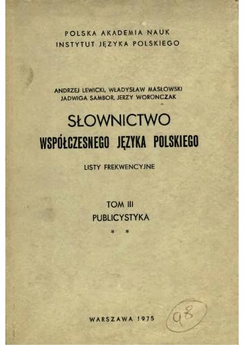 Słownictwo współczesnego języka polskiego. Tom 3. Cz. 2. Publicystyka