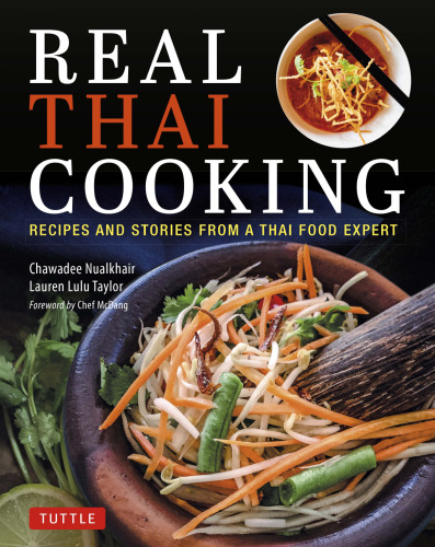 Real Thai Cooking: Recipes and Stories from a Thai Food Expert