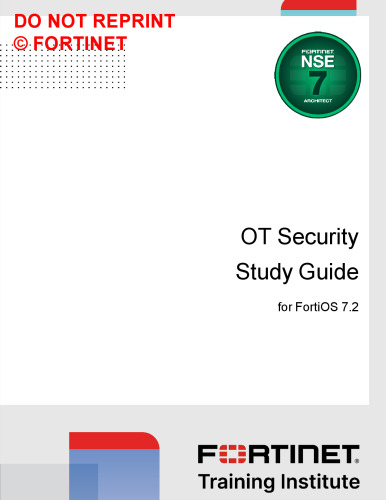 Fortinet OT Security Study Guide for FortiOS 7.2