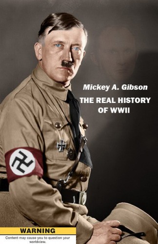 The Real History of World War II