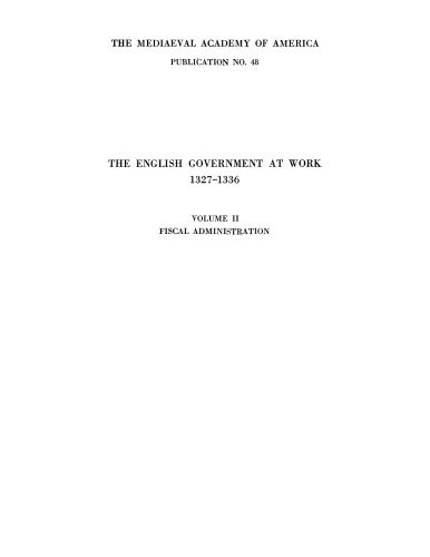 The English government at work, 1327-1336, Vol. 2