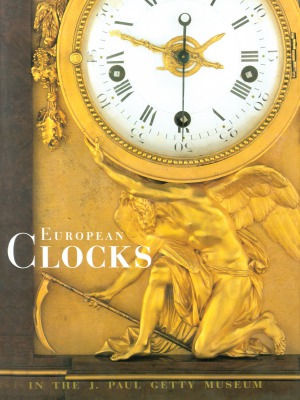 European Clocks in the J. Paul Getty Museum