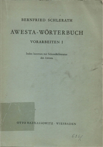 Awesta-Wörterbuch: Vorarbeiten, Vol. 1
