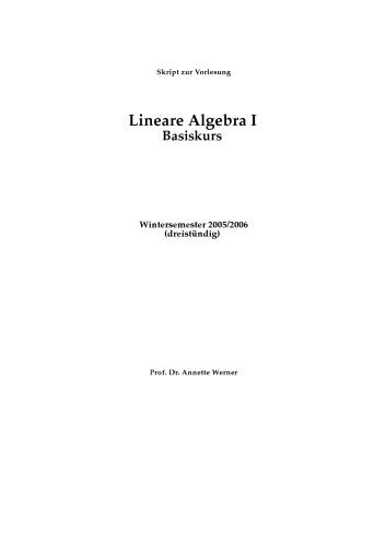 Lineare Algebra I: Basiskurs, WS 2005/2006 [Lecture notes]
