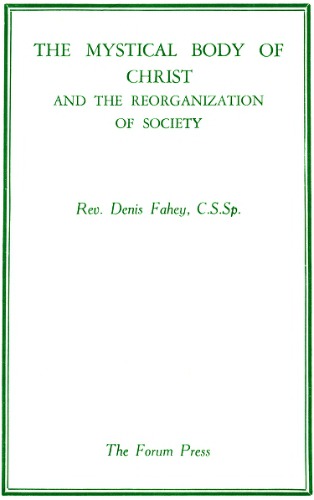 The Mystical Body of Christ and The Reorganization of Society