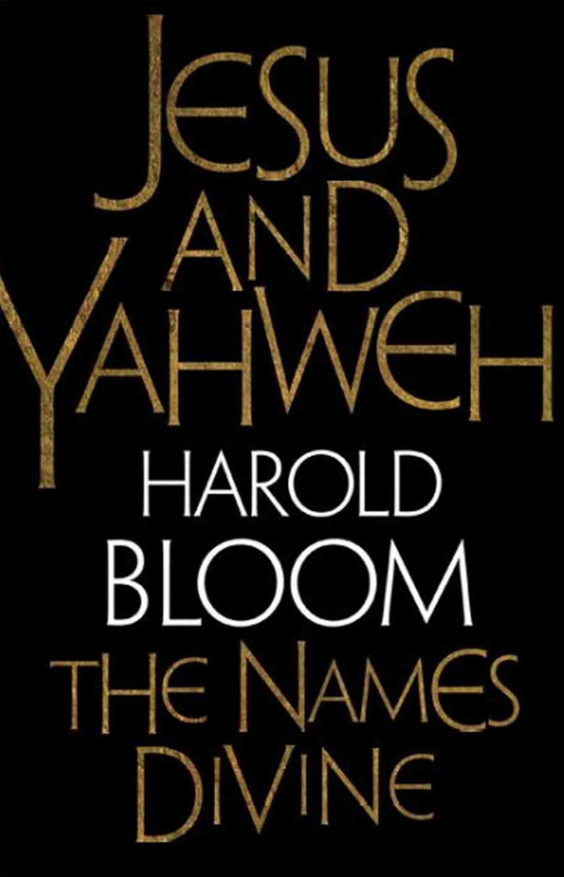Jesus and Yahweh: The Names Divine