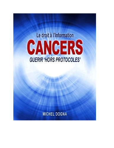 Cancers. Guérir hors protocoles, le droit à l'information