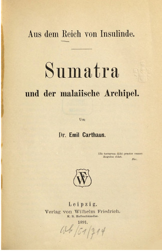 Aus dem Reich von Insulinde. Sumatra und der Malaiische rchipel