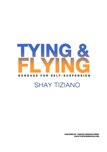 Tying and Flying: Bondage for self-suspension