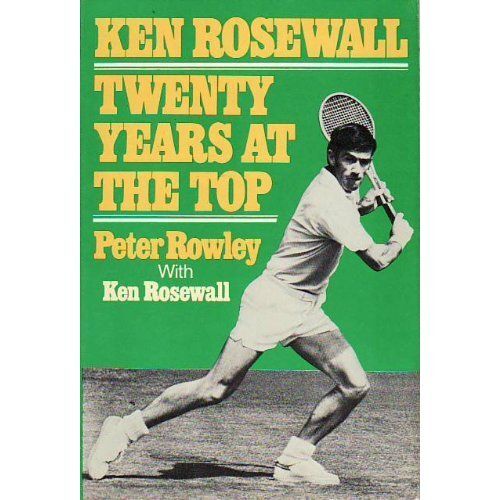 Ken Rosewall: Twenty Years at the Top
