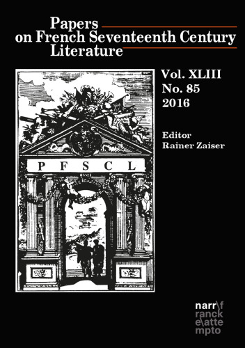 Papers on French Seventeenth Century Literature. Volume XLIII. Number 85