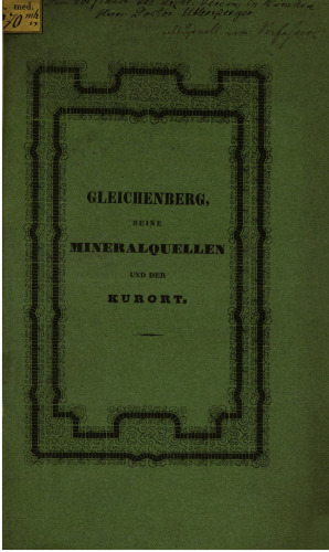 Gleichenberg, seine Mineralquellen und der Kurort ; ärztliche Mitteilungen