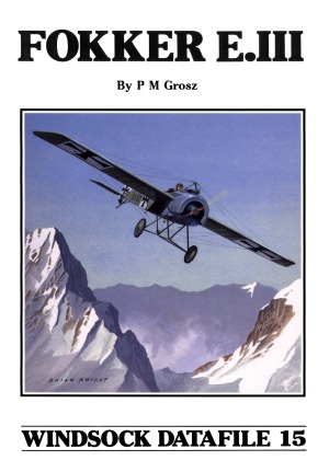 Fokker E.III (Windsock Datafile 15)
