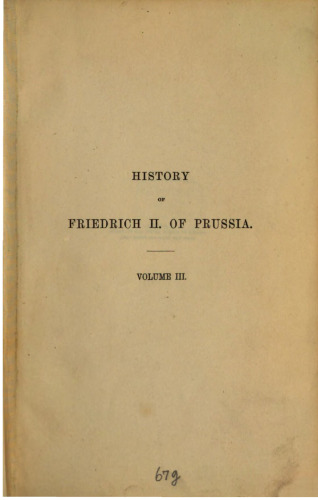 History of Friedrich II. of Prussia, called Frederick the Great