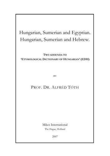 Hungarian, Sumerian and Egyptian. Hungarian, Sumerian and Hebrew