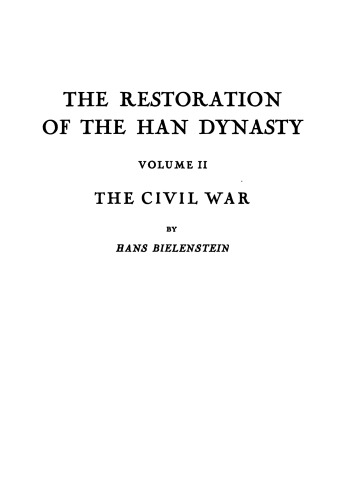 The Restoration of the Han Dynasty: Volume II, The Civil War