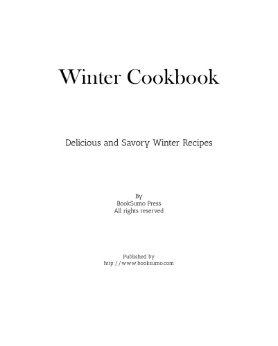 Winter Cookbook: Delicious and Savory Winter Recipes