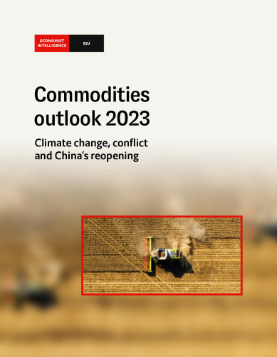 Commodities outlook 2023. Climate change, conflict and China’s reopening