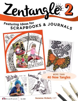 Zentangle 2, Expanded Workbook Edition Featuring Ideas for Scrapbooks & Journals