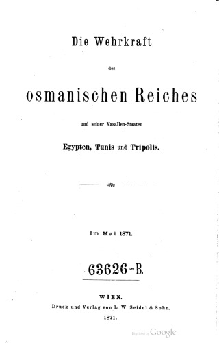 Die Wehrkraft des Osmanischen Reiches und seiner Vasallenstaaten Ägypten, Tunis und Tripolis : Im Mai 1871