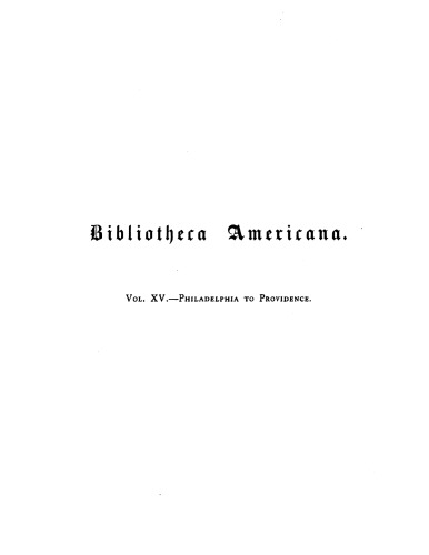 Bibliotheca Americana: a dictionary of books relating to America, from its discovery to the present time, Vol. 15
