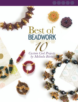 Best of Beadwork 10 Custom Cool Projects by Melinda Barta