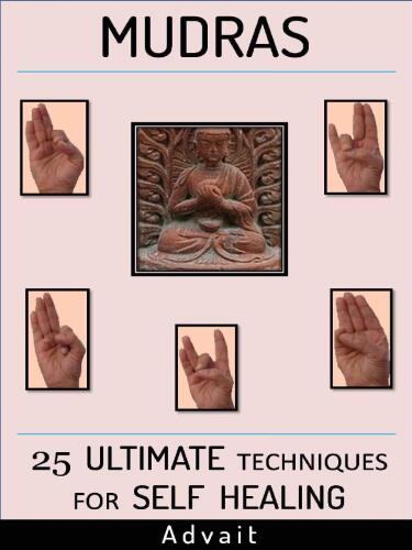 Mudras: 25 Ultimate Techniques for Self Healing