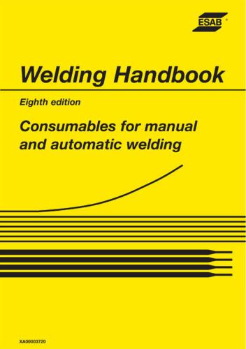 ESAB Welding Handbook. Consumables for manual and automatic welding