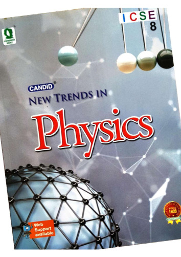 Candid New Trends in ICSE Physics Class - 8