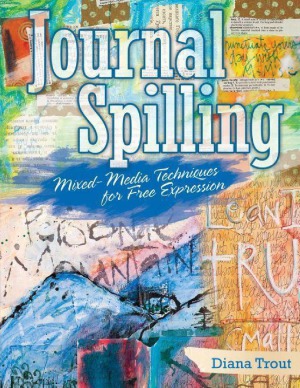 Journal Spilling Mixed-Media Techniques for Free Expression