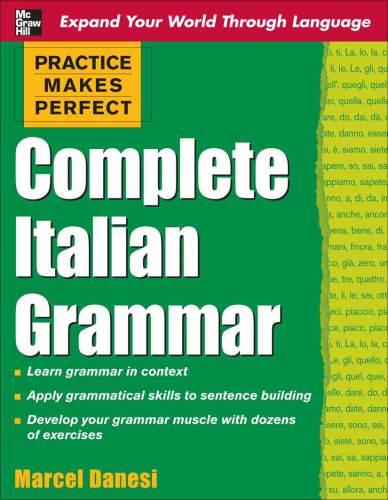Practice Makes Perfect Complete Italian Grammar