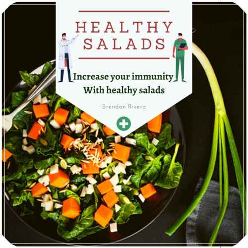 Healthy Salads: Increase your immunity With healthy salads
